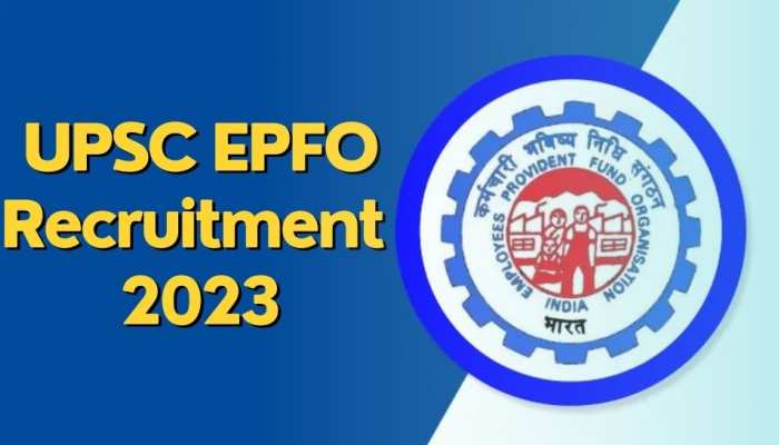 UPSC EPFO 2023: आयोग ने जारी किया अहम नोटिस, जानें चयन प्रक्रिया और सैलरी डिटेल