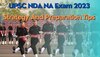 सेना में बनना है अधिकारी? NDA Exam के लिए तैयार करें स्ट्रेटजी, ये रहे जरूरी पाइंट्स