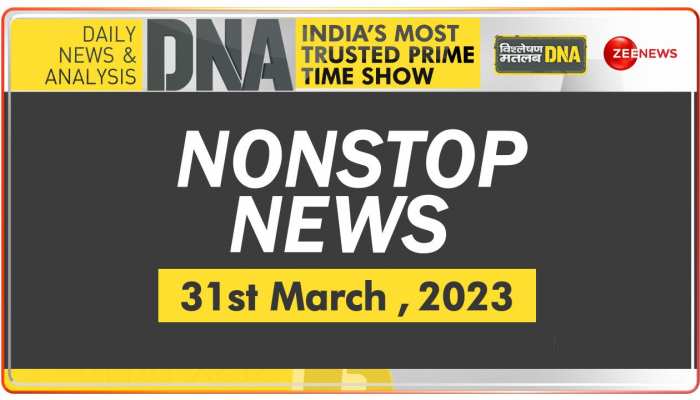 DNA: Non-Stop News: March 31, 2023