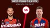 Dream11 Prediction, Best Team: सनराइजर्स हैदराबाद और दिल्ली कैपिटल्स के बीच मुकाबला आज, ये हो सकती है संभावित ड्रीम-11