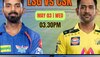 LSG vs CSK Dream11 Prediction, Best Team: लखनऊ सुपर जायंट्स और चेन्नई सुपर किंग्स के बीच जंग आज, आनें अपनी फेवरेट ड्रीम-11