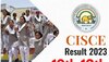 CISCE Results 2023: ICSE Class 10, ISC Class 12 का रिजल्ट, इतने नंबर पर माने जाएंगे पास