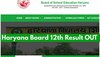 Haryana Board 12th Result 2023 OUT: हरियाणा बोर्ड 12वीं का रिजल्ट जारी, ये रहे चेक करने के सभी डायरेक्ट लिंक और तरीके