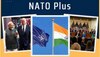 Current Affairs 2023: आखिर क्या है NATO Plus क्यों है इन दिनों सुर्खियों में? जानिए वजह