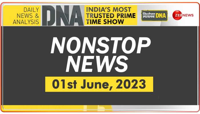 DNA: Non-Stop News: June1, 2023 https://english.cdn.zeenews.com/static/apprun/fallbackimages/hindi800x400.svg