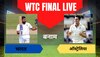 IND vs AUS, WTC Final Live