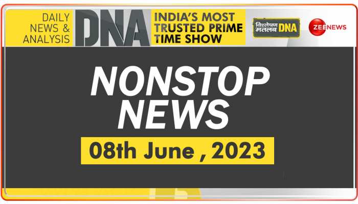 DNA: Non-Stop News: June 08, 2023 https://english.cdn.zeenews.com/static/apprun/fallbackimages/hindi800x400.svg