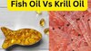 Fish Oil और Krill Oil में कौन सै तेल है ज्यादा फायदेमंद, न्यूट्रिशनिस्ट देंगे जवाब