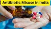 Antibiotic Misuse: हद से ज्यादा एंटीबायोटिक्स का इस्तेमाल क्यों है खतरनाक? भारत में कैसे रुकेगा ये चलन?