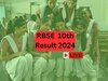 RBSE Rajasthan Board 10th Result 2024