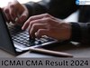 CMA Result 2024: ICMAI ने कॉस्ट एंड मैनेजमेंट अकाउंटेंट के परिणाम किए घोषित, देखें विवरण 