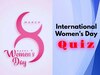 International Women Day Quiz: अंतरराष्ट्रीय महिला दिवस पर महिलाओं से जुड़े इन सवालों के जवाब क्या आपको पता है?