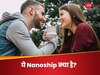 एक पल के लिए साथ, अगले पल राहें जुदा-जुदा, ये Nanoship क्या है बला? जानिए Gen Z क्यों कर रहे ऐसी डेटिंग