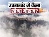 Uttarakhand Weather
