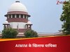 AIMIM की मान्यता रद्द करने की अर्जी पर SC का सुनवाई से इंकार, याचिकाकर्ता को दिया यह सुझाव
