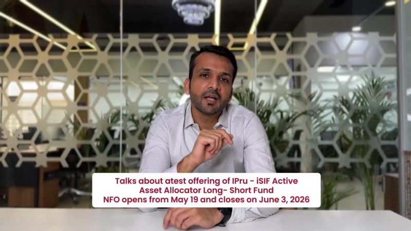 बाजार की उठापटक में स्मार्ट निवेश का नया तरीका! ICICI प्रुडेंशियल iSIF एक्टिव एसेट अलोकेटर लॉन्ग-शार्ट फंड पर Ankit Jain की राय